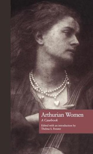 arthurian women,a cas