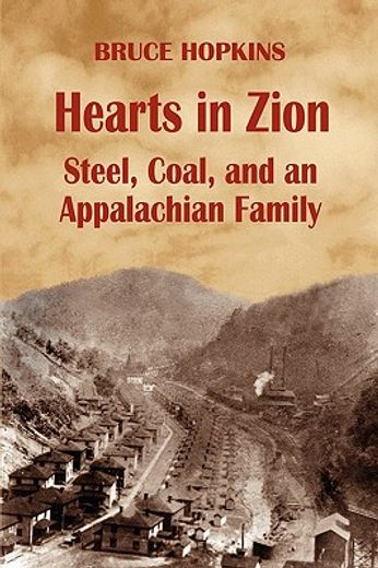 hearts in zion,steel, coal, and an appalachian family