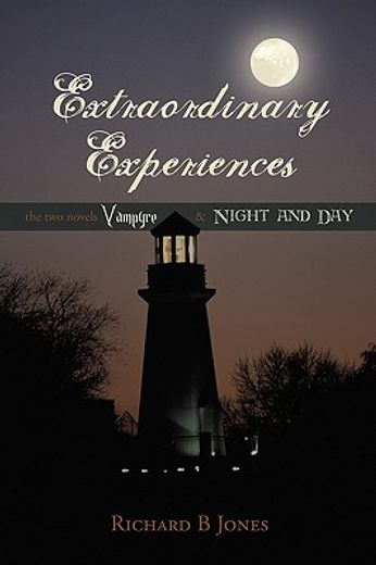 extraordinary experiences,vampyre & night and day