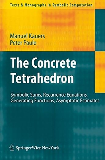 the concrete tetrahedron,symbolic sums, recurrence equations, generating functions, asymptotic estimates
