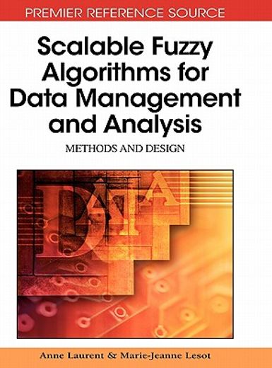 scalable fuzzy algorithms for data management and analysis,methods and design