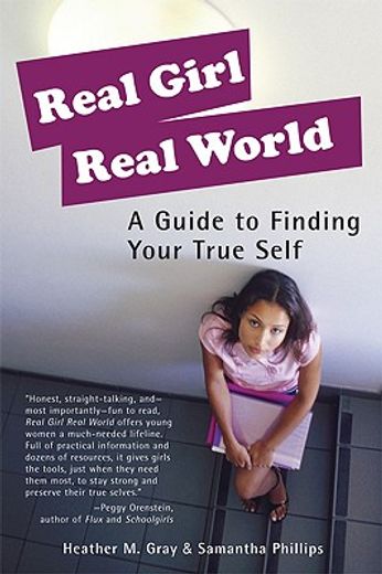 real girl real world,a guide to finding your true self