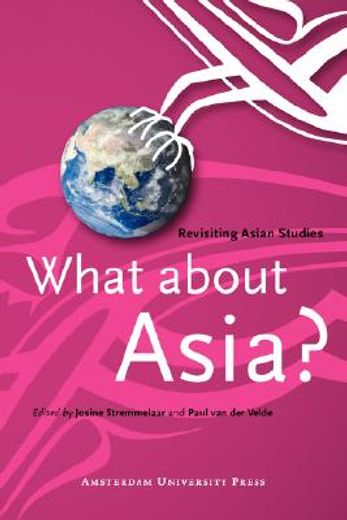 What about Asia?: Revisiting Asian Studies (en Inglés)