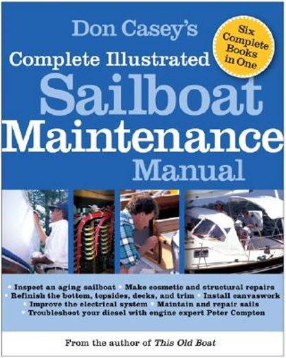 don casey´s complete illustrated sailboat maintenance manual (in English)