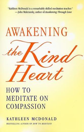 awakening the kind heart,how to meditate on compassion