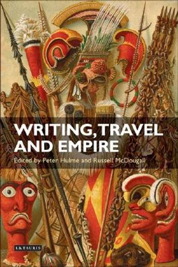 writing, travel and empire,in the margins of anthropology