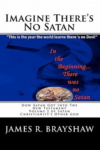 imagine there´s no satan,how satan got into the new testament
