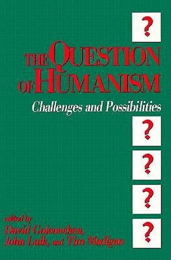 the question of humanism,challenges and possibilities