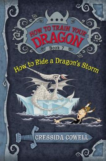 how to ride a dragon´s storm (en Inglés)
