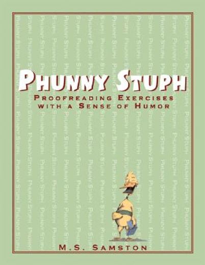 Phunny Stuph: Proofreading Exercises with a Sense of Humor (Grades 7-12) (en Inglés)