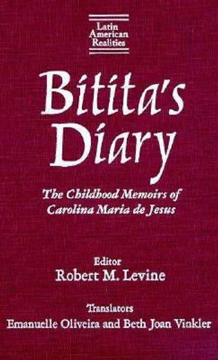 bitita´s diary,the childhood memoirs of carolina maria de jesus