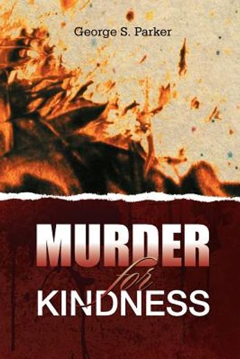 murder for kindness (en Inglés)