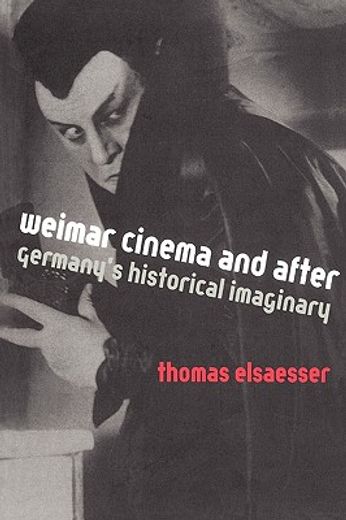 weimar cinema and after,germany´s historical imaginary
