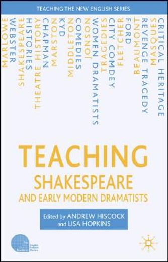 teaching shakespeare and early modern dramatists