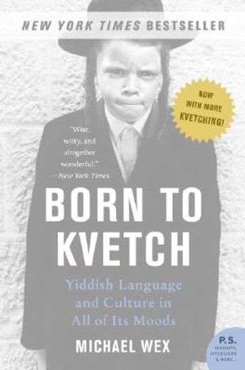born to kvetch,yiddish language and culture in all its moods (in English)