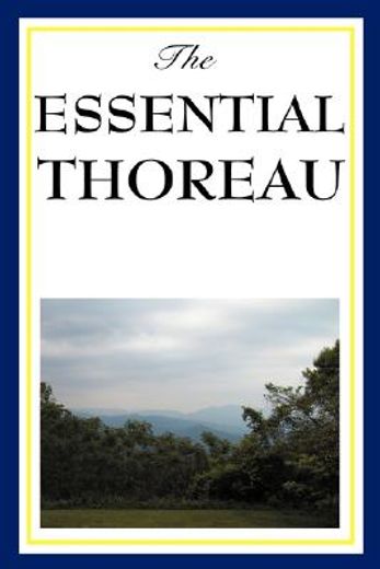 the essential thoreau