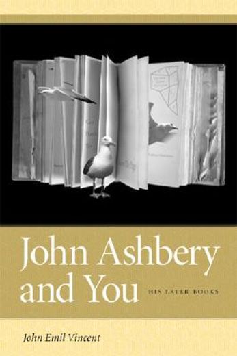john ashbery and you,his later books