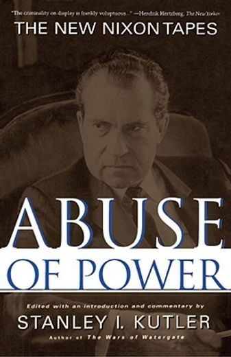 abuse of power,the new nixon tapes