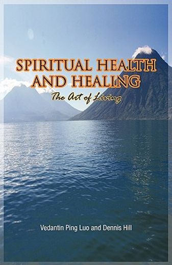 spiritual health and healing,the art of living