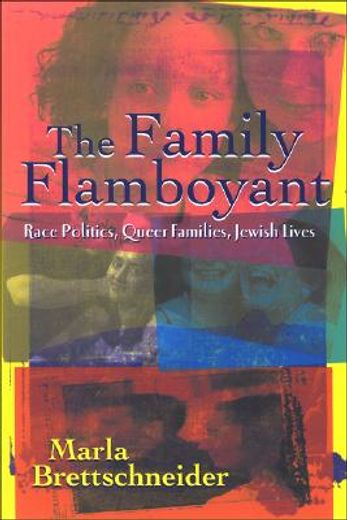 the family flamboyant,race politics, queer families, jewish lives