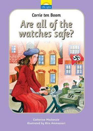 corrie ten boom,are all the watches safe?; the true story of corrie ten boom and the little dutch watch shop