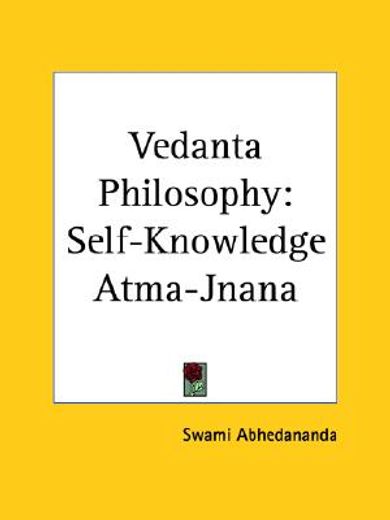 vedanta philosophy self-knowledge, atma-jnana 1905 (in English)