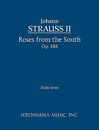 roses from the south, op. 388 - study score