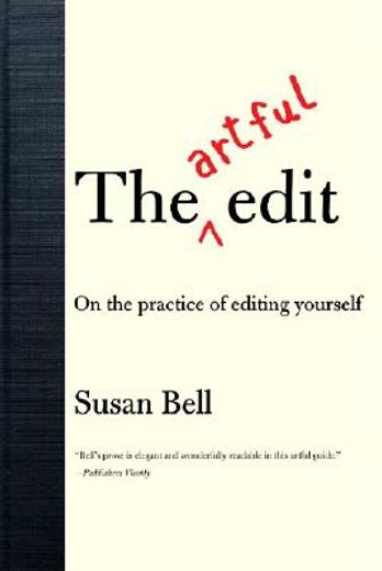 the artful edit,on the practice of editing yourself