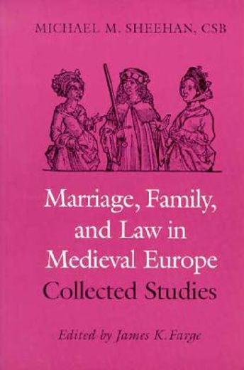 marriage, family and law in medieval europe,collected studies