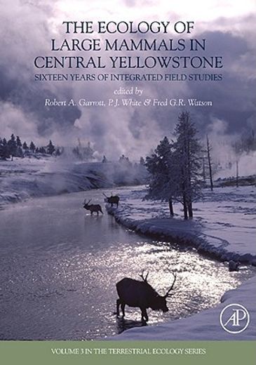 the ecology of large mammals in central yellowstone,sixteen years of integrated field studies