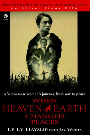 when heaven and earth changed places,a vietnamese woman´s journey from war to peace