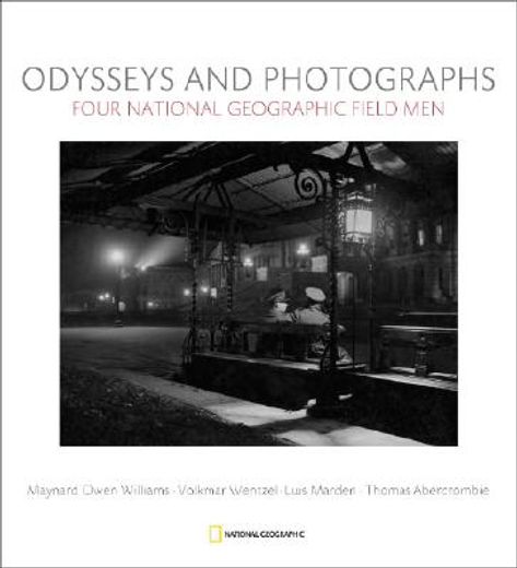 odysseys and photographs,four national geographic field men