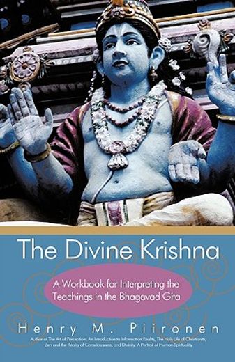 the divine krishna,a workbook for interpreting the teachings in the bhagavad gita