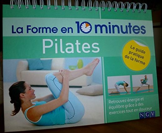 Pilates: En Forma En 10 Minutos (in Spanish)