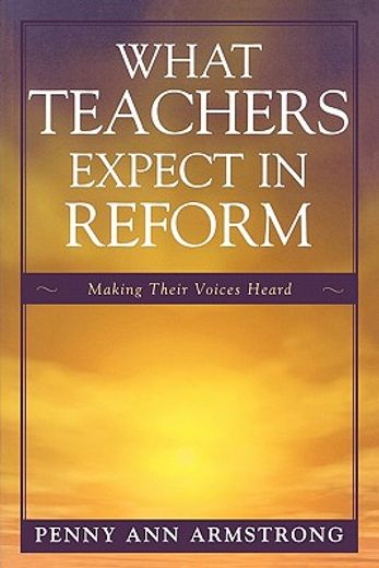 what teachers expect in reform,making their voices heard