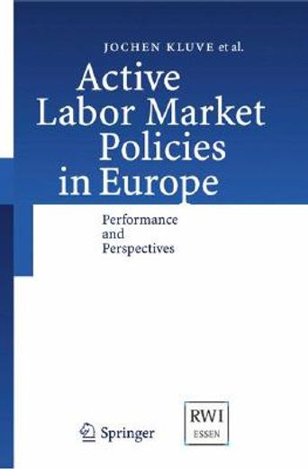 active labor market policies in europe,performance and perspective