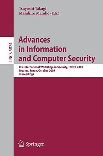 advances in information and computer security,4th international workshop on security, iwsec 2009 toyama, japan, october 28-30, 2009 proceedings