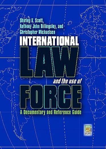 international law and the use of force,a documentary and reference guide