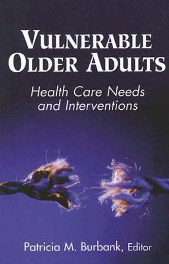 vulnerable older adults,health care needs and interventions