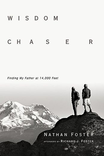 wisdom chaser,finding my father at 14,000 feet