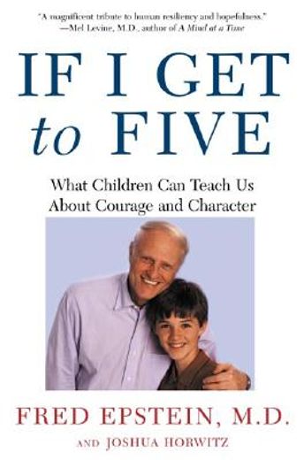 if i get to five,what children can teach us about courage and character (en Inglés)