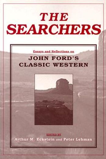 the searchers,essays and reflections on john ford´s classic western