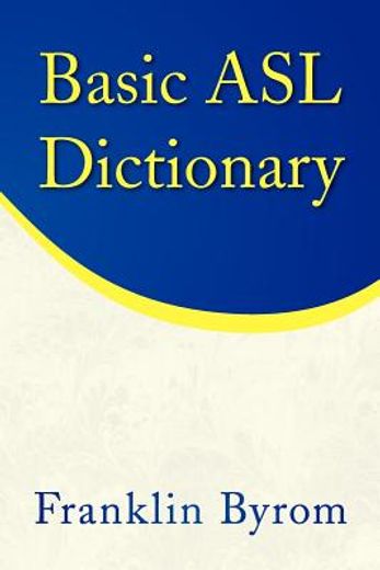 basic asl dictionary (en Inglés)