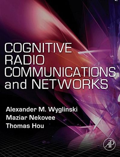 cognitive radio communications and networks,principles and practice