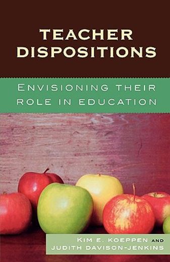 teacher dispositions,envisioning their role in education