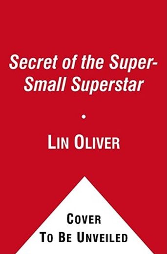 Secret of the Super-Small Superstar, 4 (en Inglés)