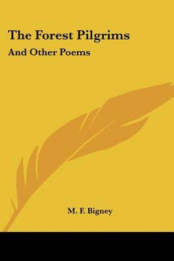 the forest pilgrims: and other poems