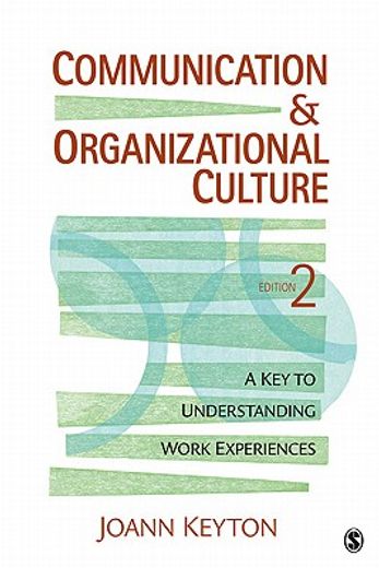 communication and organizational culture,a key to understanding work experiences