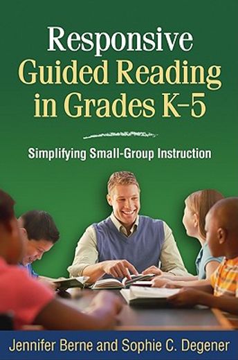 responsive guided reading in grades k-5,simplifying small-group instruction