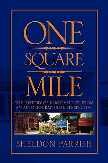 one square mile,the history of roosevelt ny from a autobiographical perspective
